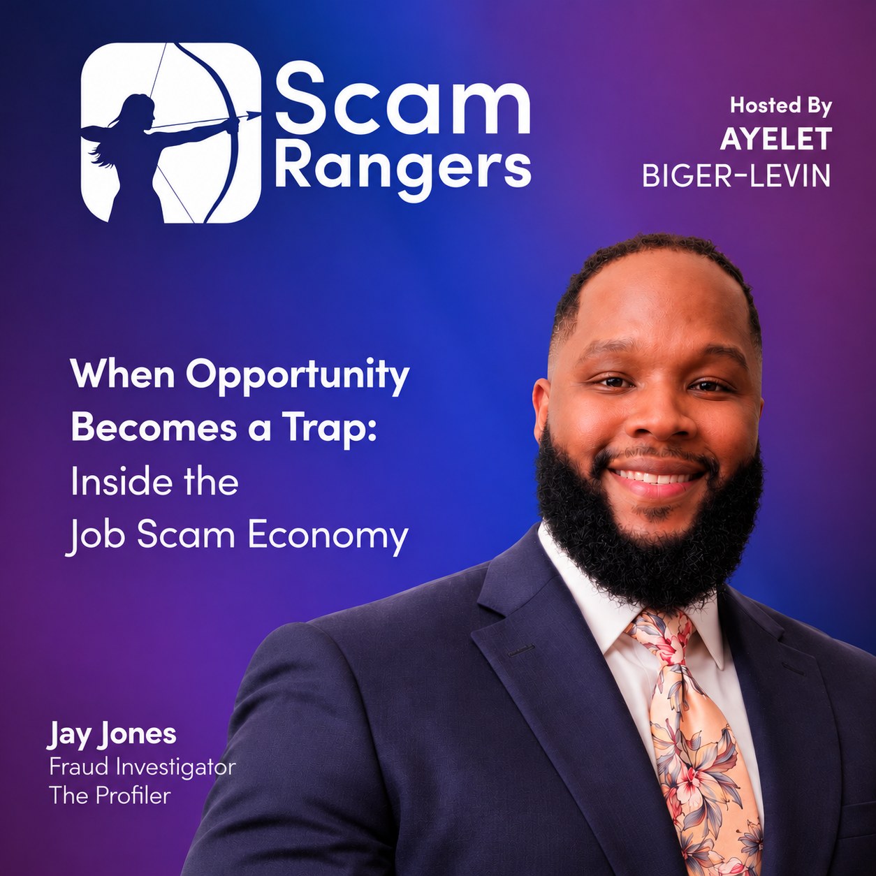 Scam Rangers Podcast — When Opportunity Becomes a Trap: Inside the Job Scam Economy, with Jay Jones, The Profiler