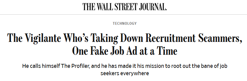 The Wall Street Journal — The Vigilante Who's Taking Down Recruitment Scammers